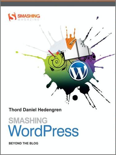Thord Daniel Hedengren: Smashing WordPress (EBook, 2010, John Wiley & Sons, Ltd.)
