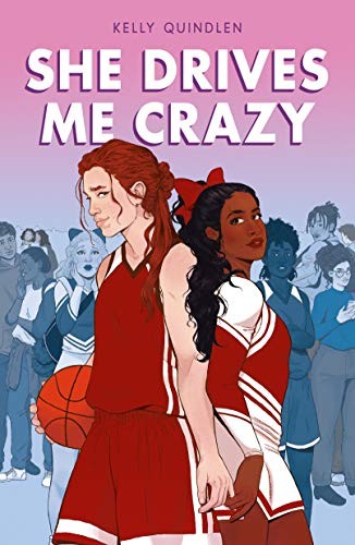 Kelly Quindlen: She Drives Me Crazy (2021, Roaring Brook Press)