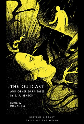 Edward Frederic Benson: The Outcast and Other Dark Tales (Paperback, British Library Publications)