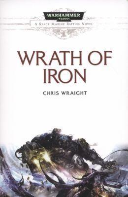 Chris Wraight: Wrath of Iron (2012)