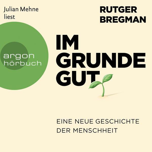 Rutger Bregman: Im Grunde gut (German language, 2020, Argon Verlag)