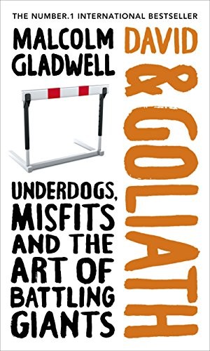 Malcolm Gladwell: David & Goliath (Hardcover, 2013, Allen Lane (an Imprint of Penguin Books Ltd.))
