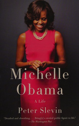 Peter Slevin: Michelle Obama (2015)