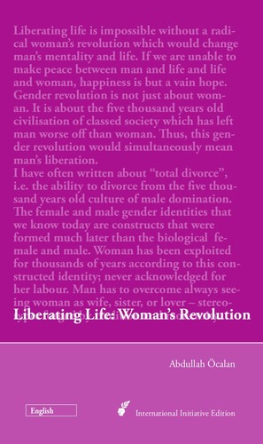 Abdullah Öcalan: Liberating Life: Woman's Revolution (2013, International Initiative Edition)