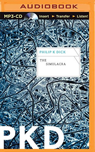 Philip K. Dick, Dick Hill: Simulacra, The (AudiobookFormat, 2015, Brilliance Audio)