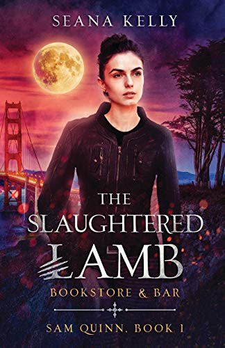 Seana Kelly: The Slaughtered Lamb Bookstore and Bar (Paperback, 2020, Nancy Yost Literary Agency, Inc)