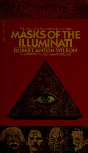 Robert Anton Wilson: Masks of the Illuminati (Paperback, 1981, Pocket)