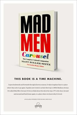 Matt Zoller Seitz, Megan E. Abbott, Max Dalton: Mad Men Carousel (2015, Abrams, Inc.)