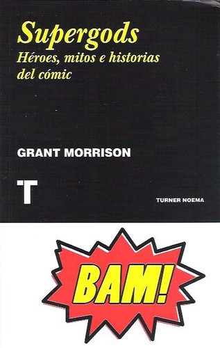 Grant Morrison: Supergods (Spanish language, 2012, Turner)