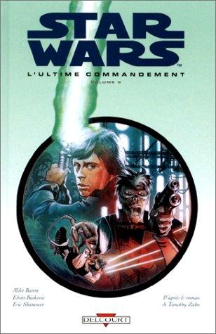 Theodor Zahn, Edwin Buikovic, Mike Baron: Star Wars, tome 2. Last Command (Hardcover, French language, 1999, Delcourt)