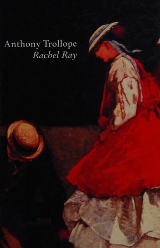 Anthony Trollope: Rachel Ray (Hardcover, 2003, Ulverscroft Large Print)