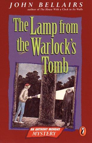 John Bellairs: The Lamp from the Warlock's Tomb (Anthony Monday Mystery) (1999, Puffin)