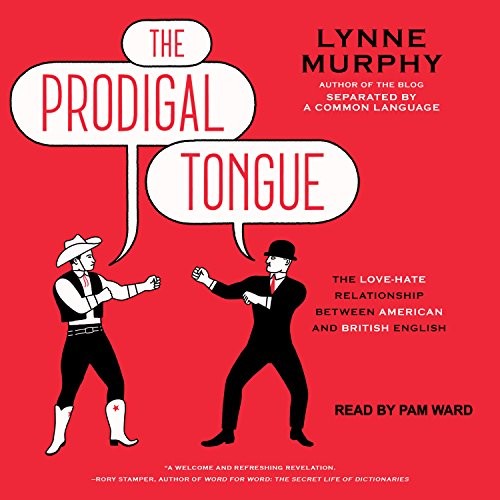 Lynne Murphy: The Prodigal Tongue (AudiobookFormat, 2018, Tantor Audio)