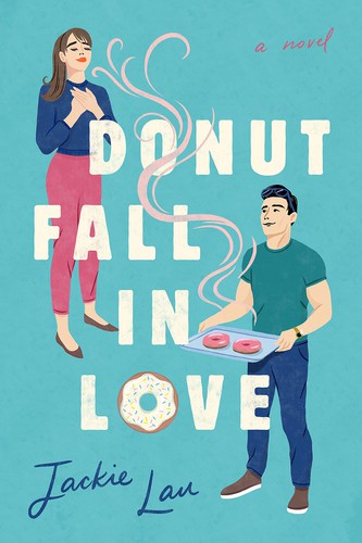 Jackie Lau: Donut Fall in Love (2021, Penguin Publishing Group)