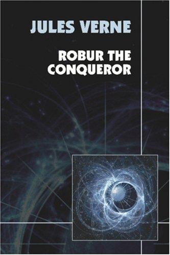 Robur the Conqueror (Paperback, 2007, Wildside Press)