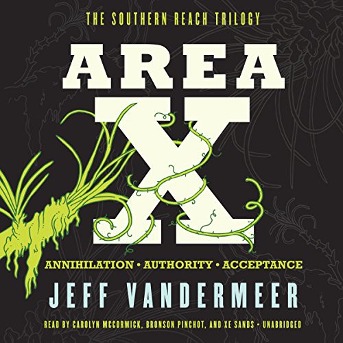 Jeff VanderMeer: Area X : The Southern Reach Trilogy (AudiobookFormat, 2014, Blackstone Audiobooks, Blackstone Audio, Inc.)