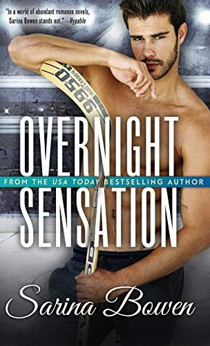 Sarina Bowen: Overnight Sensation (Hardcover, 2019, Tuxbury Publishing LLC)