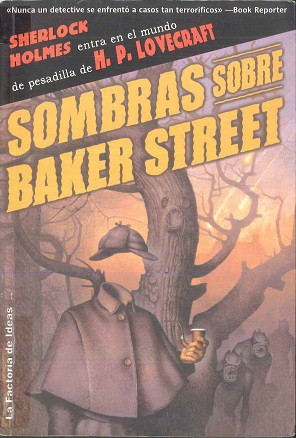 H. P. Lovecraft, Arthur Conan Doyle: Sombras sobre Baker Street/ Shadows Over Baker Street (Paperback, Spanish language, 2006, La Factoria de Ideas)