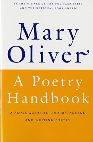 Mary Oliver: A Poetry Handbook (1994)