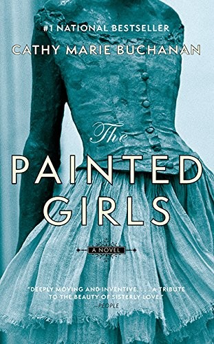 Cathy Marie Buchanan: The Painted Girls (Paperback, 2016, HarperCollins Publishers)