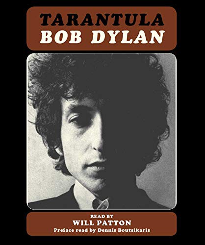 Bob Dylan, Will Patton, Dennis Boutsikaris: Tarantula (AudiobookFormat, 2019, Simon & Schuster Audio)