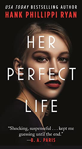 Hank Phillippi Ryan: Her Perfect Life (Paperback, 2022, Forge Books)