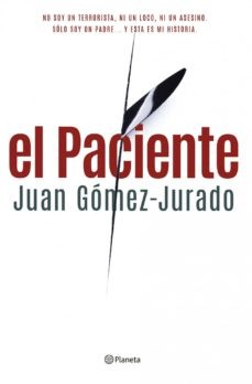 Juan Gómez-Jurado: El paciente (Paperback, 2015, Booket)