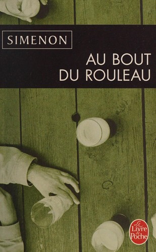 Georges Simenon: Au bout du rouleau (French language, 2009, Librairie générale française)