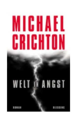Michael Crichton: Welt in Angst (German language, 2005, K. Blessing)