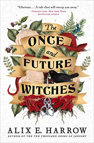 Alix E. Harrow: The Once and Future Witches (Paperback, 2021, Redhook)