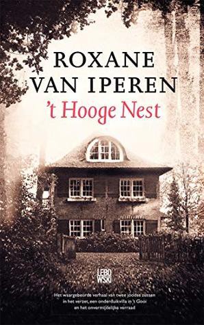 Roxane van Iperen: 't Hooge Nest (2018, Lebowski)