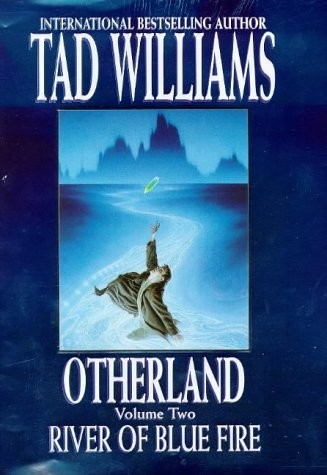 Tad Williams: River of Blue Fire (Otherland, Volume 2) (Hardcover, 1998, Orbit)