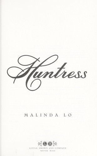 Malinda Lo: Huntress (2011, Little, Brown)