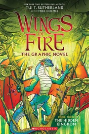 Tui Sutherland, Mike Holmes: Wings of fire (GraphicNovel, 2019, credit to scholastic OwO)