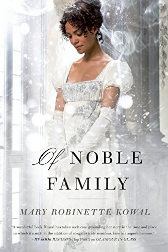 Mary Robinette Kowal: Of Noble Family (Hardcover, 2015, Tom Doherty Associates)