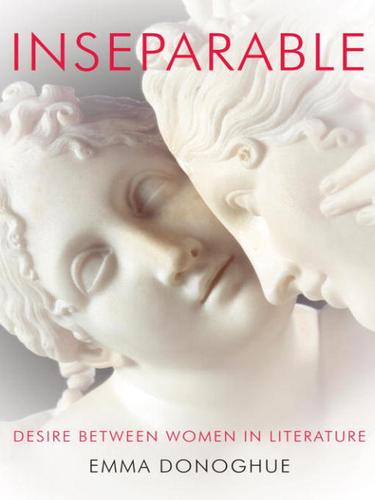 Emma Donoghue: Inseparable (EBook, 2010, Knopf Doubleday Publishing Group)
