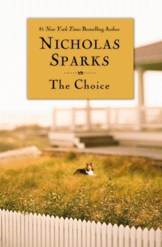 Nicholas Sparks: The Choice (Paperback, 2008, Grand Central Publishing)