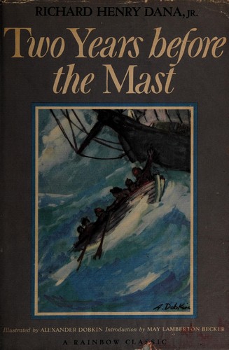 Richard Henry Dana: Two years before the mast (1946, The World publishing company)