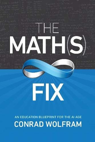 Conrad Wolfram: The Math Fix (Hardcover, 2020, Wolfram Media)