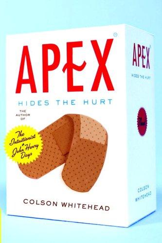 Colson Whitehead: Apex hides the hurt (2006, Doubleday)