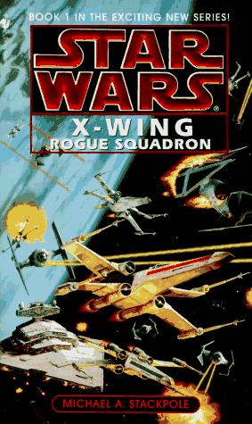 Michael A. Stackpole: Rogue Squadron (Star Wars: X-Wing Series, Book 1) (1996, Bantam)