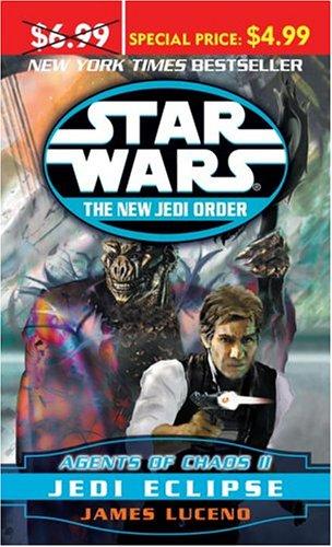 James Luceno: Star Wars   The New Jedi Order   Agents of Chaos II: Jedi Eclipse (Star Wars: the New Jedi Order) (Paperback, 2005, Del Rey)