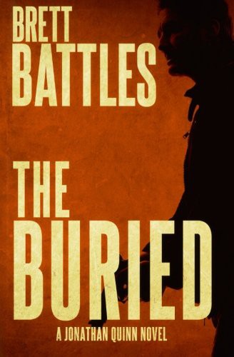 Brett Battles: The Buried (Paperback, 2015, Createspace Independent Publishing Platform, CreateSpace Independent Publishing Platform)