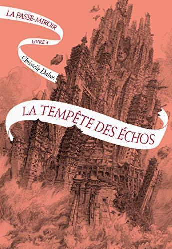 Christelle Dabos: La Passe-Miroir Tome 4 : La tempête des échos (Paperback, French language, 2019)