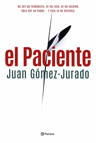 Juan Gómez-Jurado: El Paciente (Spanish language, 2014, Planeta)