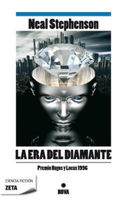 Neal Stephenson: La Era del Diamante  The Diamond Age
            
                Nova (2010, Ediciones Zeta)