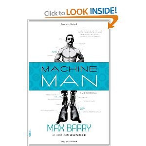 Max Barry: Machine Man (Hardcover, 2011, Vintage Books)