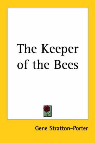 Gene Stratton-Porter: The Keeper of the Bees (Paperback, 2005, Kessinger Publishing)