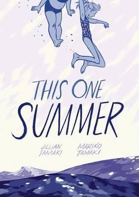 Jillian Tamaki, Mariko Tamaki: This One Summer (2015)
