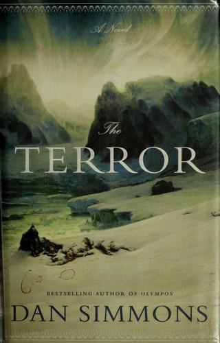 Dan Simmons: The Terror (Hardcover, 2007, Little, Brown and Company)